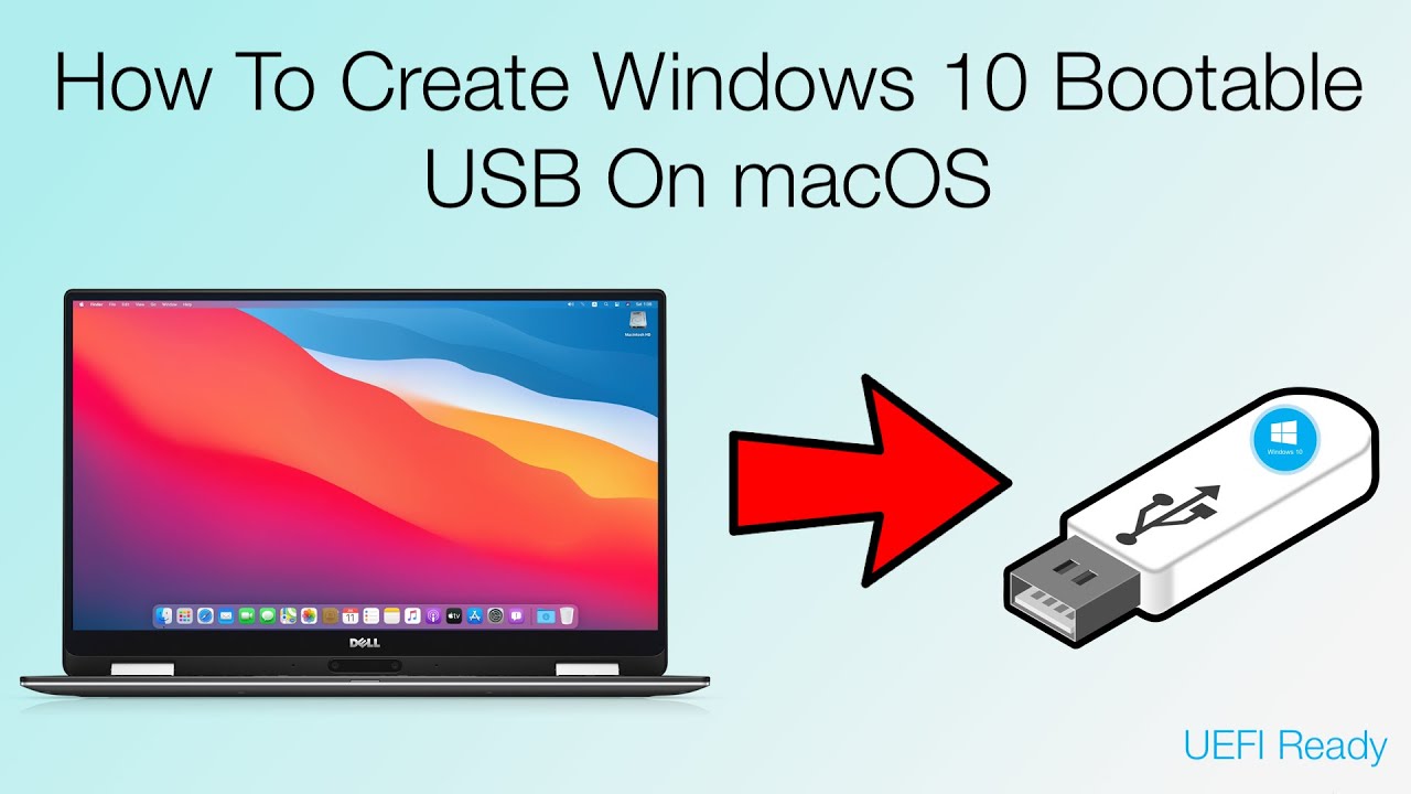 make a windows 10 bootable usb on mac